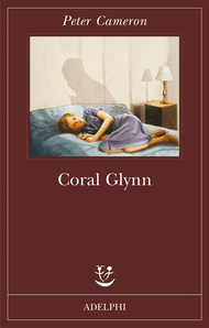 Coral Glynn - Peter Cameron