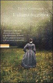 L'ultima fuggitiva - Tracy Chevalier