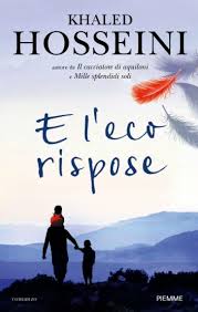 E l'eco rispose - Khaled Hosseini