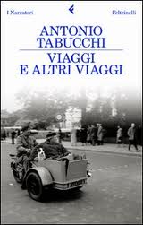 Viaggi ed altri viaggi - Antonio Tabucchi