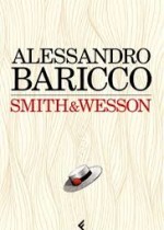 smith e wesson alessandro baricco