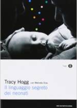 il linguaggio segreto dei neonati di tracy hogg