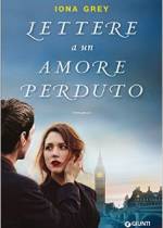 lettere a un amore perduto di iona grey