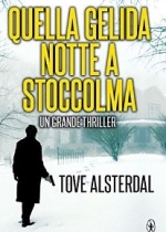 quella gelida notte a stoccolma di tove alsterdal