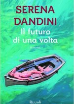 il futuro di una volta di serena dandini 