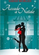 accade a natale di sarah morgan