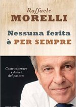 nessuna ferita è per sempre di raffaele morelli