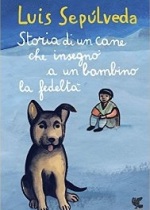 storia di un cane che insegnò a un bambino la fedeltà di luis sepúlveda