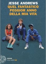 quel fantastico peggior anno della mia vita di jesse andrews