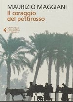 il coraggio del pettirosso di maurizio maggiani