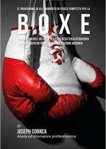 il programma di allenamento di forza completo per la boxe di joseph correa