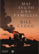 Mai avuto una famiglia – Bill Clegg