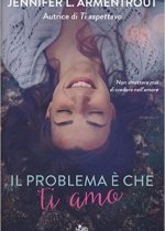 il problema è che ti amo di Jennifer L. Armentrout 