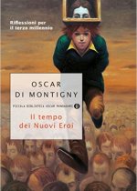 il tempo dei nuovi eroi Oscar Di Montigny 