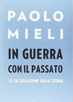 in guerra con il passato di Paolo Mieli