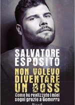 non volevo diventare un boss di salvatore esposito