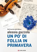 un po' di follia in primavera di Alessia Gazzola