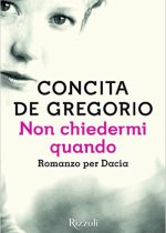 non chiedermi quando di concita de gregorio