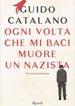 ogni volta che mi baci muore un nazista di guido catalano