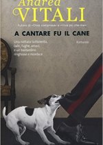 a cantar fu il cane di andrea vitali