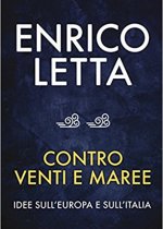 contro venti e maree di enrico letta