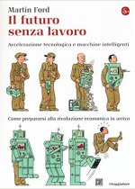 il futuro senza lavoro di martin ford