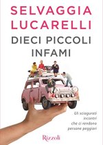 dieci piccoli infami di selvaggia lucarelli