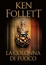 la colonna di fuoco di ken follet