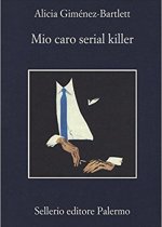 mio caro serial killer di Alicia Giménez Bartlett 