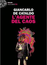 L’agente del caos – Giancarlo De Cataldo