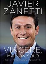 Vincere, ma non solo – Javier Zanetti