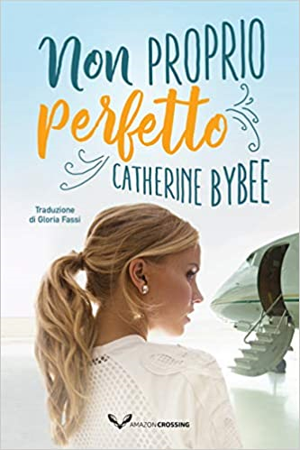 Non proprio perfetto – Catherine Bybee